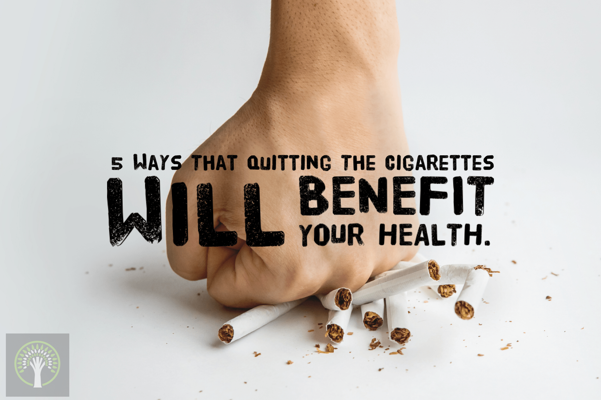 5 Ways That Quitting The Cigarettes Will Benefit Your Health!